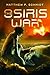 The OSIRIS War by Matthew P. Schmidt