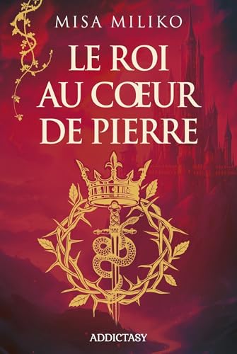 Le Roi au coeur de pierre (French Edition)