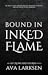 Bound In Inked Flame (Of Crows and Thorns, #1)