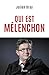 Qui est Mélenchon (French Edition)