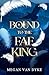 Bound to the Fae King (Courts of Faery #2)