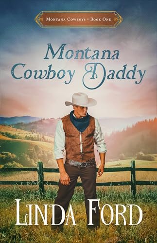 Montana Cowboy Daddy : A Christian Historical Western Romance of Faith, Family, and Second Chances (Montana Cowboys Book 1)