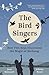The Bird Singers: How Two Boys Discovered the Magic of Birdsong
