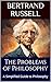 The Problems of Philosophy: A Simplified Guide to Philosophy (Annotated)