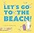 Let's Go to the Beach