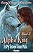 The Alpha King Is My Second Chance Mate: Omega Delilah's Alpha Mate (Second Chance Mate Series Book 3)