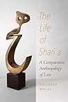 The Life of Shari'a: A Comparative Anthropology of Law