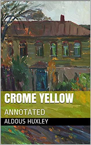 Crome Yellow: Annotated