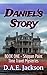 Daniel's Story: Book 1 in t...