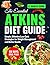 The Essential Atkins Diet G...