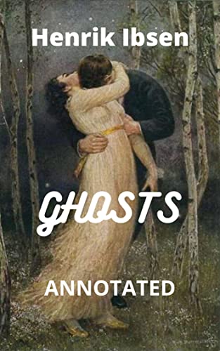 GHOSTS: ANNOTATED.