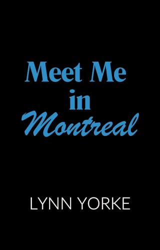 Meet Me in Montreal: The Holidates Series, Book 43 (Kindle Edition)