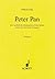 Peter Pan: Eine musikalische Abenteuerreise in 3 Akten, einem Vor- und einem Nachspiel. Soloists, Choir and Orchestra. Livret.