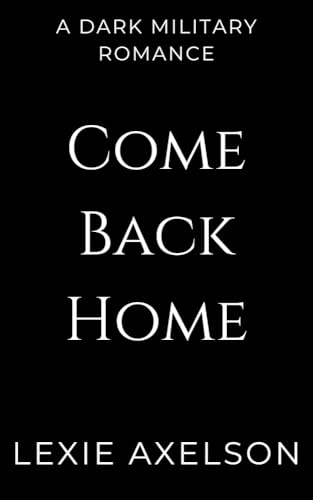 Come Back Home (Scarred Executioners #4)