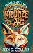 The Bronze Age by Seth D Coulter
