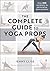 The Complete Guide to Yoga ...