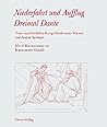 Niederfahrt und Aufflug. Dreimal Dante: Dreimal Dante