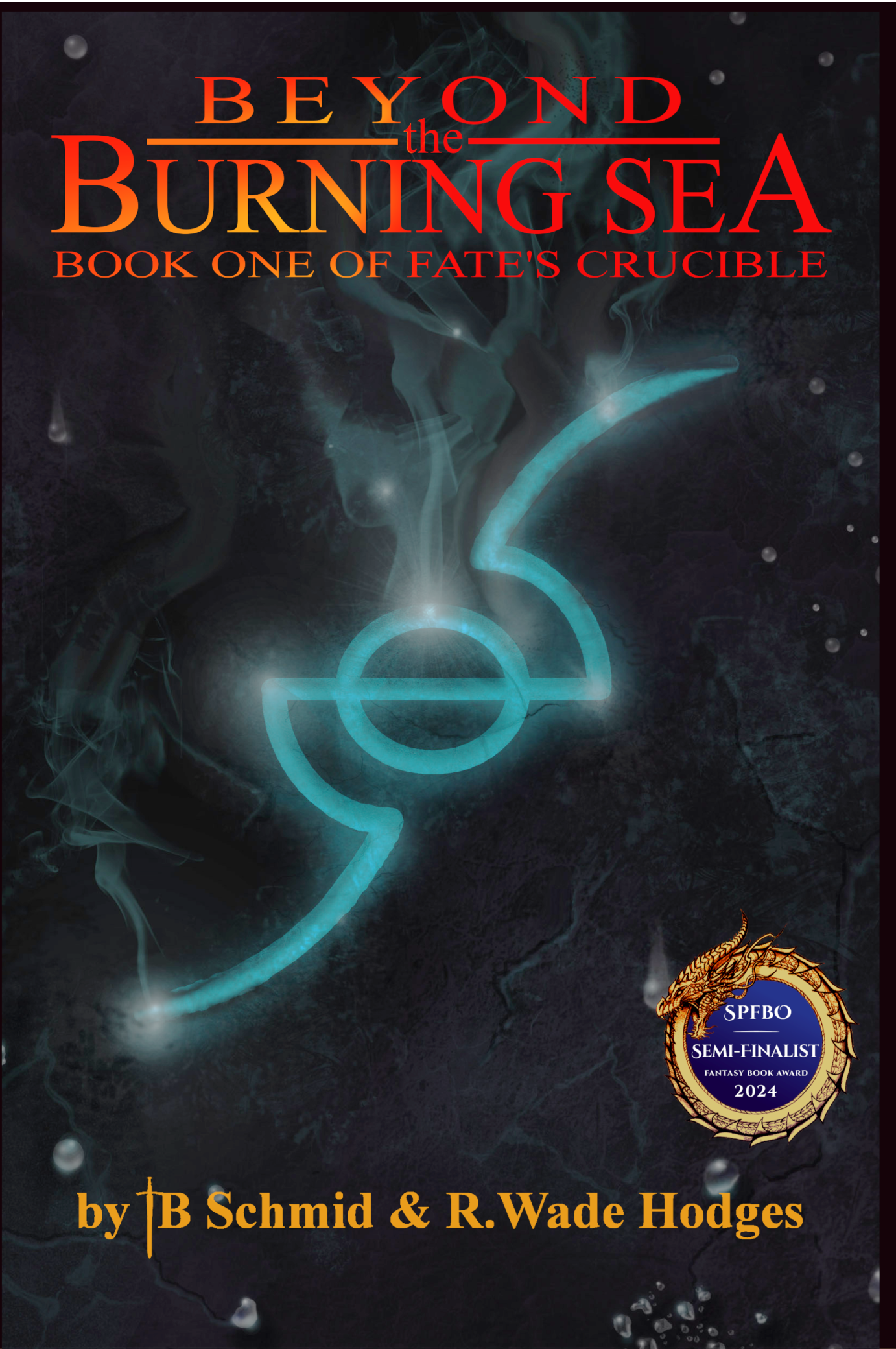 Beyond the Burning Sea (Fate's Crucible, #1)