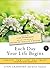 Each Day Your Life Begins, ...