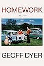 Homework by Geoff Dyer