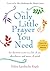The Only Little Prayer You ...