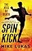 Spin Kick: The Hiss of Death: A Martial Arts Vigilante Crime Thriller