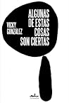 Algunas de estas cosas son ciertas