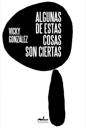 Algunas de estas cosas son ciertas (Paperback)