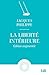 La liberté intérieure - Edi...