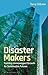 Disaster Makers by Terry Gibson