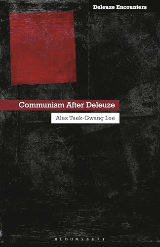 Communism After Deleuze (Deleuze and Guattari Encounters)