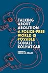 Talking About Abolition: A Police-Free World is Possible