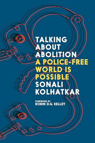 Talking About Abolition: A Police-Free World is Possible (Paperback)