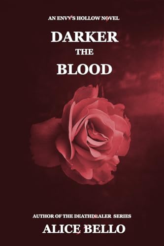 Darker the Blood: An Envy’s Hollow Novel (Kindle Edition)