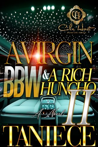 A Virgin BBW & A Rich Huncho 2: An African American Romance: The Finale (Kindle Edition)