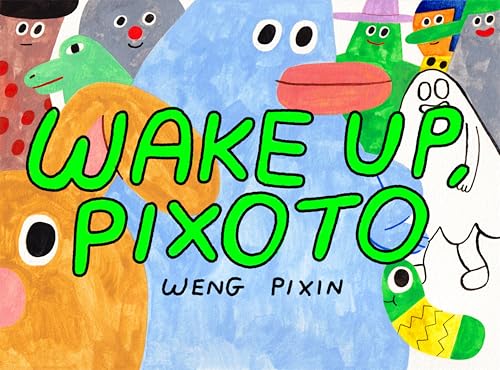 Wake Up, Pixoto! (Paperback)