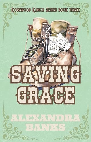 Saving Grace (Rosewood Ranch #3)