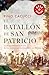 El batallón de San Patricio: La desgarradora historia de los combatientes irlandeses en México / St. Patrick’s Battalion (Spanish Edition)