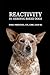 Reactivity in Herding Breed Dogs by Emily Priestley CTC