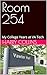 Room 254: My College Years ...