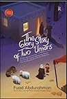 The Glory Story of Two Umars by Fuad Abdurahman