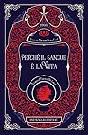 Perché il sangue è la vita. Ediz. illustrata by F. Marion Crawford