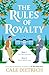 The Rules of Royalty: A deliciously royal queer summer romance from the bestselling co-author of If This Gets Out