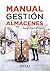 Manual de gestión de almacenes by Sergi Flamarique