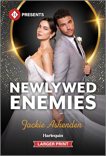 Newlywed Enemies (Harlequin Presents, 4291)