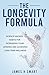 The Longevity Formula by James H Smart