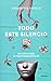 Todo este silencio - Relatos sobre mi trastorno bipolar