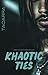Khaotic Ties