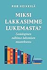 Miksi lakkasimme ...