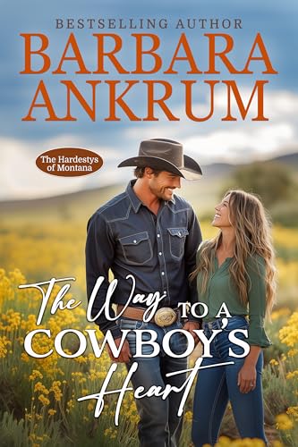 The Way to a Cowboy’s Heart (The Hardestys of Montana Book 4)
